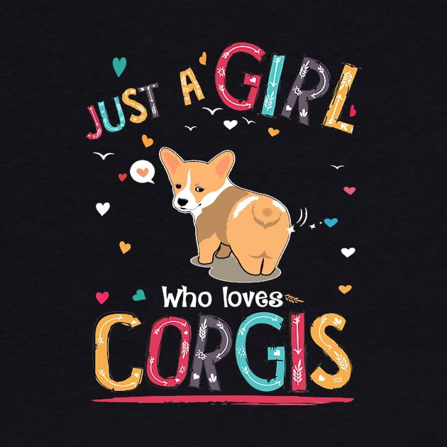 Just A Girl Who Loves Corgi (135) by Drakes